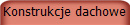 Konstrukcje dachowe 